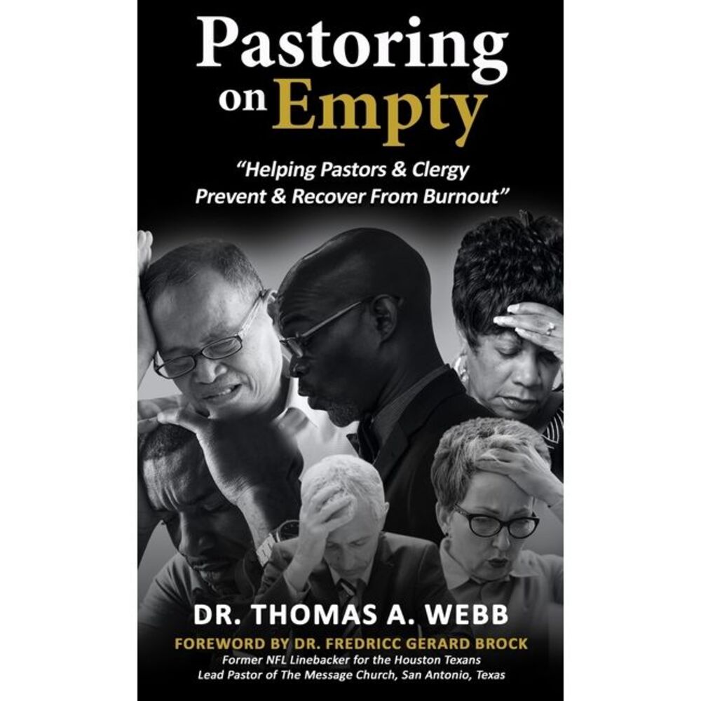 Pastoring on Empty: "Helping Pastors & Clergy Prevent & Recover From Burnout" --